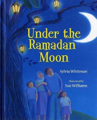 under the ramadan moon, ramadan childrens book
