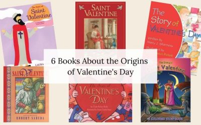 6 Books About the Origins of Valentine’s Day for Kids